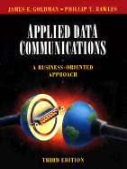 Applied Data Communications: A Business-Oriented Approach