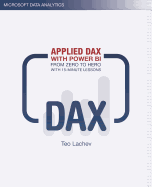 Applied DAX with Power BI: From zero to hero with 15-minute lessons
