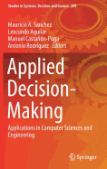 Applied Decision-Making: Applications in Computer Sciences and Engineering