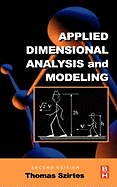 Applied Dimensional Analysis and Modeling