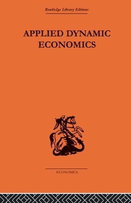 Applied Dynamic Economics - Kurihara, Kenneth K.