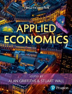 Applied Economics - Griffiths, Alan, and Wall, Stuart