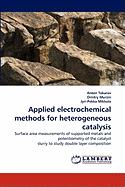 Applied Electrochemical Methods for Heterogeneous Catalysis
