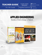 Applied Engineering (Teacher Guide): Studies of God's Design in Nature