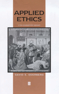 Applied Ethics: A Non-Consequentialist Approach