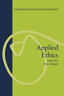 Applied Ethics - Singer, Peter (Editor)