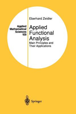 Applied Functional Analysis: Main Principles and Their Applications - Zeidler, Eberhard