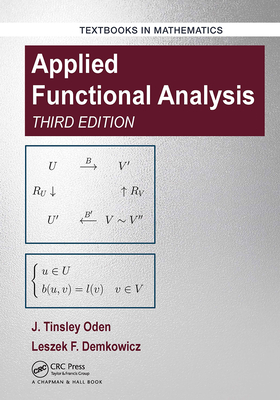 Applied Functional Analysis - Oden, J Tinsley, and Demkowicz, Leszek