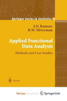 Applied Functional Data Analysis - Ramsay, J O (Editor), and Silverman, B W (Editor)