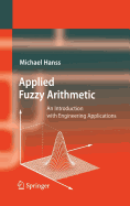 Applied Fuzzy Arithmetic: An Introduction with Engineering Applications