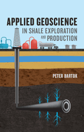 Applied Geoscience in Shale Exploration and Production
