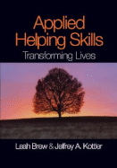 Applied Helping Skills: Transforming Lives
