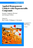 Applied Homogeneous Catalysis with Organometallic Compounds: A Comprehensive Handbook in Three Volumes
