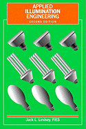 Applied Illumination Engineering - Lindsey, Jack L.