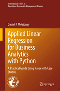 Applied Linear Regression for Business Analytics with Python: A Practical Guide Using Ravix with Case Studies