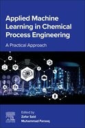 Applied Machine Learning in Chemical Process Engineering: A Practical Approach