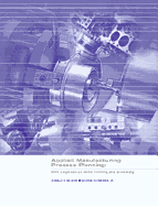 Applied Manufacturing Process Planning: With Emphasis on Metal Forming and Machining