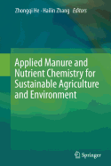 Applied Manure and Nutrient Chemistry for Sustainable Agriculture and Environment