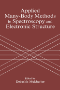 Applied Many-Body Methods in Spectroscopy and Electronic Structure