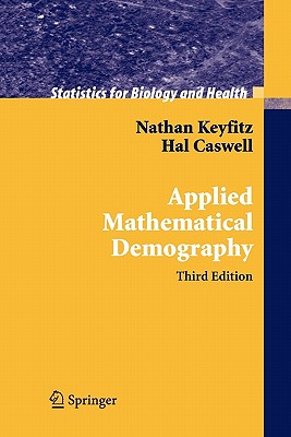 Applied Mathematical Demography - Keyfitz, Nathan, and Caswell, Hal