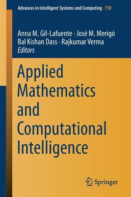 Applied Mathematics and Computational Intelligence - Gil-Lafuente, Anna M (Editor), and Merig�, Jos� M (Editor), and Dass, Bal Kishan (Editor)