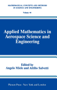 Applied Mathematics in Aerospace Science and Engineering