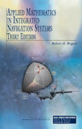 Applied Mathematics in Integrated Navigation Systems