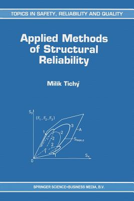 Applied Methods of Structural Reliability - Tich�, Mil�k