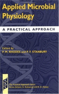 Applied Microbial Physiology: A Practical Approach - Rhodes, P M (Editor), and Stanbury, P F (Editor)