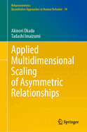 Applied Multidimensional Scaling of Asymmetric Relationships