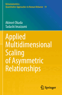 Applied Multidimensional Scaling of Asymmetric Relationships