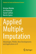 Applied Multiple Imputation: Advantages, Pitfalls, New Developments and Applications in R