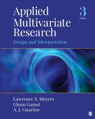 Applied Multivariate Research: Design and Interpretation - Meyers, Lawrence S, and Gamst, Glenn C, and Guarino, Anthony J