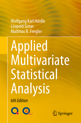 Applied Multivariate Statistical Analysis - H�rdle, Wolfgang Karl, and Simar, L�opold, and Fengler, Matthias R.