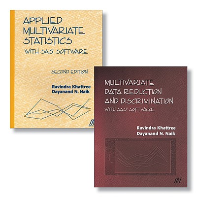 Applied Multivariate Statistics with SAS Software, Second Edition + Multivariate Data Reduction and Discrimination with SAS Software Set - Khattree, Ravindra, and Naik, Dayanand N