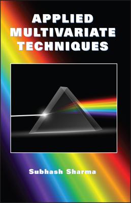 Applied Multivariate Techniques - Sharma, Subhash