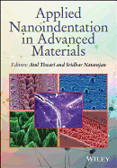 Applied Nanoindentation in Advanced Materials