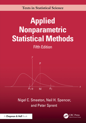 Applied Nonparametric Statistical Methods - Smeeton, Nigel, and Spencer, Neil H., and Sprent, Peter