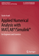 Applied Numerical Analysis with MATLAB�/Simulink�: For Engineers and Scientists