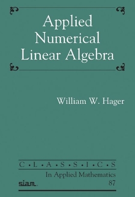 Applied Numerical Linear Algebra - Hager, William W