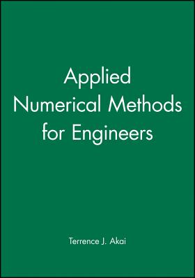 Applied Numerical Methods for Engineers - Akai, Terrence J