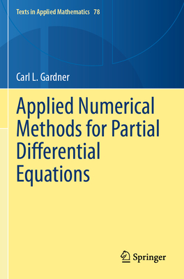 Applied Numerical Methods for Partial Differential Equations - Gardner, Carl L.