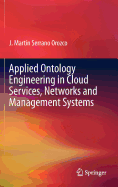 Applied Ontology Engineering in Cloud Services, Networks and Management Systems