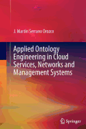 Applied Ontology Engineering in Cloud Services, Networks and Management Systems