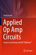 Applied Op Amp Circuits: Analysis and Design with NI� MultisimTM