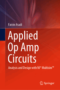 Applied Op Amp Circuits: Analysis and Design with NI� MultisimTM