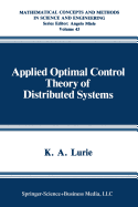 Applied Optimal Control Theory of Distributed Systems