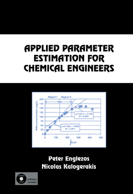 Applied Parameter Estimation for Chemical Engineers - Englezos, Peter, and Kalogerakis, Nicolas