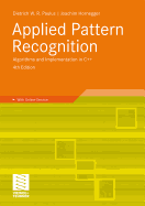 Applied Pattern Recognition, Fourth Edition: Algorithms and Implementation in C++ - Paulus, Dietrich W R, and Hornegger, Joachim