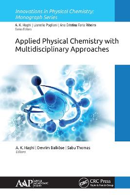 Applied Physical Chemistry with Multidisciplinary Approaches - Haghi, A K (Editor), and Balk�se, Devrim (Editor), and Thomas, Sabu (Editor)